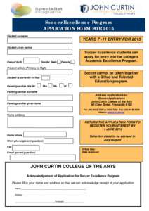 Soccer Excellence Program APPLICATION FORM FOR 2015 Student surname YEARS[removed]ENTRY FOR 2015 Student given names