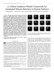 IEEE TRANSACTIONS ON MEDICAL IMAGING, VOL. 33, NO. 7, JULY[removed]A Unified Graphical Models Framework for Automated Mitosis Detection in Human Embryos