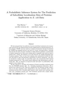 A Probabilistic Inference System for The Prediction of Subcellular Localization Sites of Proteins: Application to E. coli Data Paul Horton