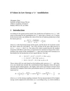 R Values in Low Energy e + e − Annihilation  Zhengguo Zhao Institute of High Energy Physics Chinese Academy of Sciences Beijing, P.R. of China