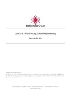 2009 U.S. Proxy Voting Guidelines Summary December 24, 2008 Copyright © 2008 by RiskMetrics Group. All rights reserved. No part of this publication may be reproduced or transmitted in any form or by any means, electroni