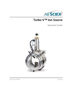 Turbo V™ Ion Source Operator Guide RUO-IDV[removed]D  July 2014