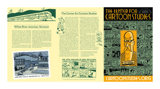 The Center for Cartoon Studies comics resist easy definition. Knight, Edgar Cayce, and an animated Japanese soy White River Junction, Vermont white river junction is the geographic transformation has been unfolding. Crea
