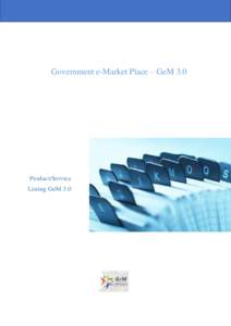 Government e-Market Place – GeM 3.0  Product/Service Listing GeM 3.0  Product/service Listing – GeM 3.0
