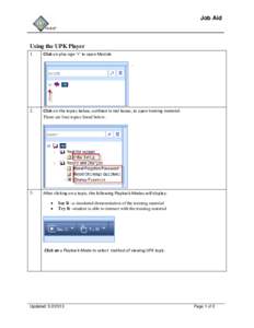 Job Aid  Using the UPK Player 1.  Click on plus sign ‘+’ to open Module