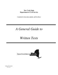 New York State Department of Civil Service Committed to Innovation, Quality, and Excellence A General Guide to Written Tests