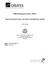 CREATES Research PaperFirst and second order non-linear cointegration models Theis Lange School of Economics and Management University of Aarhus