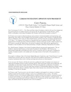 FOR IMMEDIATE RELEASE  LASKER FOUNDATION APPOINTS NEW PRESIDENT Claire Pomeroy,