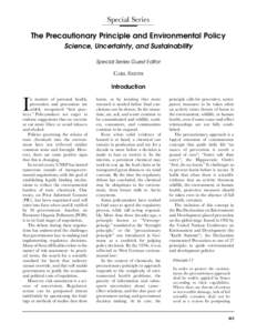 Special Series The Precautionary Principle and Environmental Policy Science, Uncertainty, and Sustainability Special Series Guest Editor  CARL SMITH