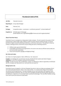 TELESALES EXECUTIVE Job title: Telesales Executive  Reporting to: Group Sales Manager