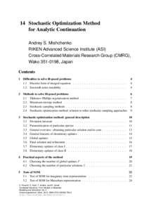 14 Stochastic Optimization Method for Analytic Continuation Andrey S. Mishchenko RIKEN Advanced Science Institute (ASI) Cross-Correlated Materials Research Group (CMRG), Wako, Japan