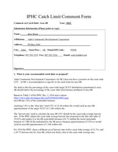 IPHC Catch Limit Comment Form Comment on Catch limit: Area 4B Year:_2015_  Submission Information (Please print or type)