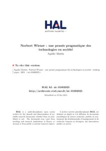 Norbert Wiener : une pens´ ee pragmatique des technologies en soci´ et´ e Agathe Martin