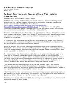 War Resisters Support Campaign For Immediate Release April 7, 2011 Federal Court rules in favour of Iraq War resister Dean Walcott
