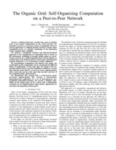 The Organic Grid: Self-Organizing Computation on a Peer-to-Peer Network Arjav J. Chakravarti Gerald Baumgartner