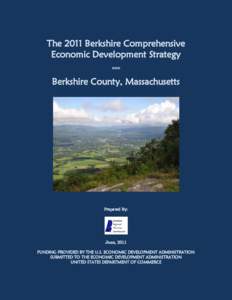 The 2011 Berkshire Comprehensive Economic Development Strategy ○○○ Berkshire County, Massachusetts