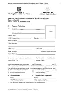 HKIA/ARB Professional Assessment Application Form for PA2013 Papers 3, 4 and 5 – 2nd Quarter  1 香港建築師學會