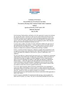Testimony of Ted Alcorn Research Director, Everytown for Gun Safety Presented at a Hearing of the Consumer Product Safety Commission Entitled Agenda and Priorities FY2017 and/or 2018 Bethesda, Maryland