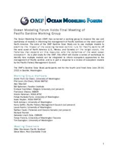 Ocean Modeling Forum Holds Final Meeting of Pacific Sardine Working Group The Ocean Modeling Forum (OMF) has convened a working group to improve the use and usefulness of models in informing the management of Pacific sar