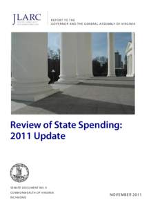 REPOR T TO THE GOVERNOR AND THE GENERAL ASSEMBLY OF VIRGINIA Review of State Spending: 2011 Update