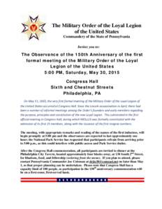 The Military Order of the Loyal Legion of the United States Commandery of the State of Pennsylvania Invites you to:  The Observance of the 150th Anniversary of the first