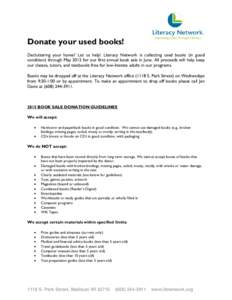 Donate your used books! Decluttering your home? Let us help! Literacy Network is collecting used books (in good condition) through May 2015 for our first annual book sale in June. All proceeds will help keep our classes,