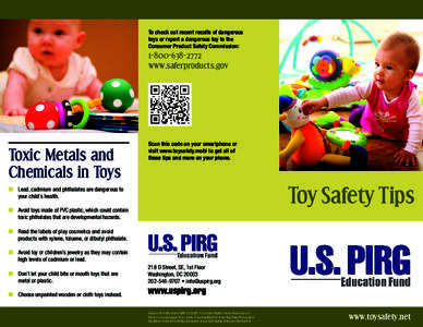 To check out recent recalls of dangerous toys or report a dangerous toy to the Consumer Product Safety Commission: [removed]www.saferproducts.gov