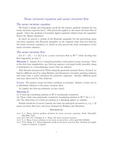 Mean curvature equation and mean curvature flow The mean curvature equation We found a simple and elementary proof for the interior gradient estimate for the mean curvature equation [mc1]. This proof also applies to the 