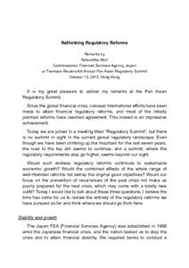 Rethinking Regulatory Reforms Remarks by Nobuchika Mori Commissioner, Financial Services Agency, Japan at Thomson Reuters 6th Annual Pan Asian Regulatory Summit October 13, 2015, Hong Kong