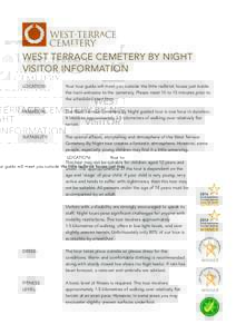 WEST TERRACE CEMETERY BY NIGHT VISITOR INFORMATION LOCATION: 