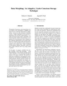 Data Morphing: An Adaptive, Cache-Conscious Storage Technique Richard A. Hankins Jignesh M. Patel