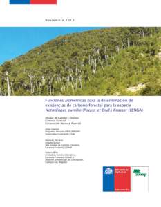NoviembreFunciones alométricas para la determinación de existencias de carbono forestal para la especie Nothofagus pumilio (Poepp. et Endl.) Krasser (LENGA) Unidad de Cambio Climático