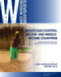 MYCOTOXIN CONTROL IN LOW- AND MIDDLEINCOME COUNTRIES EDITED BY CHRISTOPHER P. WILD, J. DAVID MILLER, AND JOHN D. GROOPMAN  IARC WORKING GROUP