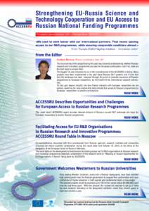 Strengthening EU-Russia Science and Technology Cooperation and EU Access to Russian National Funding Programmes Project newsletter #2 – November 2010 «We need to work better with our international partners. That means