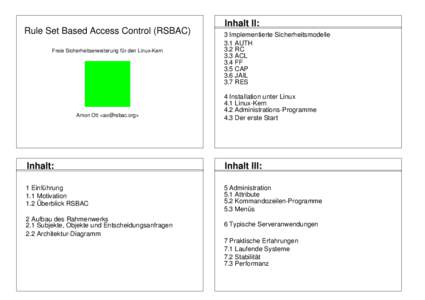 Rule Set Based Access Control (RSBAC) Freie Sicherheitserweiterung für den Linux-Kern Amon Ott <ao@rsbac.org>  Inhalt II: