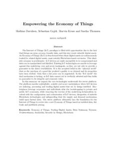 Empowering the Economy of Things Mathias Davidsen, Sebastian Gajek, Marvin Kruse and Sascha Thomsen weeve.network Abstract The Internet of Things (IoT) paradigm is filled with opportunities due to the fact that things ca