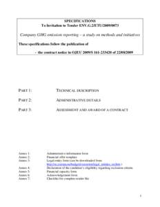 SPECIFICATIONS To Invitation to Tender ENV.G.2/ETU[removed]Company GHG emission reporting – a study on methods and initiatives These specifications follow the publication of - the contract notice in OJEU 2009/S 161-2