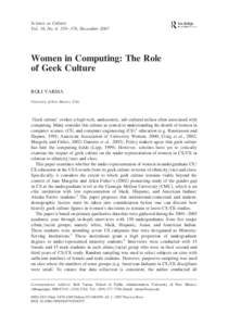 Science as Culture Vol. 16, No. 4, 359 –376, December 2007 Women in Computing: The Role of Geek Culture ROLI VARMA