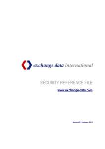 SECURITY REFERENCE FILE www.exchange-data.com Version 2.5 October 2015  Security Reference File