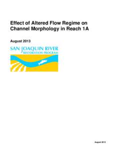 Effect of Altered Flow Regime on Channel Morphology in Reach 1A August 2013 August 2013