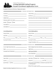 Flagship Niagara League, Inc.  US Brig NIAGARA Sailing Program Student Enrollment Application Form Complete all sections of this form. Please print clearly.