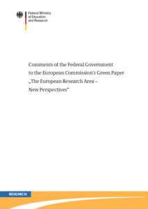 Comments of the Federal Government to the European Commission’s Green Paper „The European Research Area – New Perspectives“
