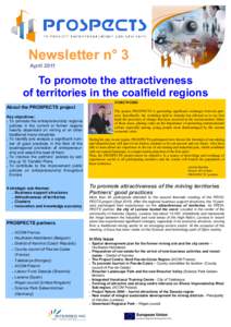Newsletter n° 3 April 2011 To promote the attractiveness of territories in the coalfield regions FOREWORD