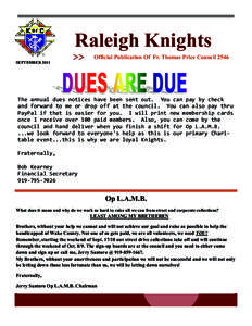Raleigh Knights Official Publication Of Fr. Thomas Price Council 2546 SEPTEMBER 2011 The annual dues notices have been sent out.  You can pay by check  and forward to me or drop off at the council.