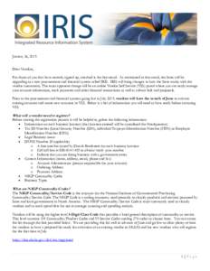 January 26, 2015 Dear Vendors, For those of you that have recently signed up, attached is the first email. As mentioned in that email, the State will be upgrading to a new procurement and financial system called IRIS. IR