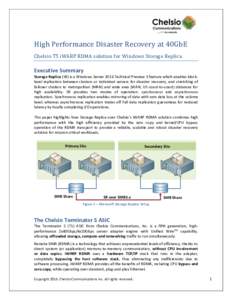 High Performance Disaster Recovery at 40GbE Chelsio T5 iWARP RDMA solution for Windows Storage Replica Executive Summary Storage Replica (SR) is a Windows Server 2016 Technical Preview 3 feature which enables blocklevel 