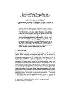 European Train Control System: A Case Study in Formal Verification? Andr´e Platzer1 and Jan-David Quesel2 1  Computer Science Department, Carnegie Mellon University, Pittsburgh, PA