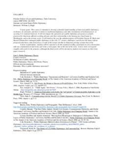 SYLLABUS Fletcher School of Law and Diplomacy, Tufts University course DHP D204, fall 2010 Seminar on United States Public Diplomacy Instructor: William A. Rugh Course goals: This course is intended to develop a detailed