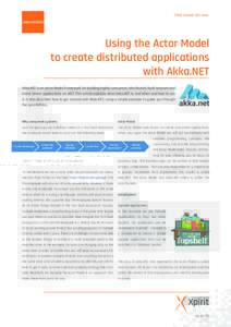 Think ahead. Act now. ARCHITECTURE Using the Actor Model to create distributed applications with Akka.NET