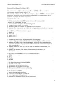 Vaarbewijsopleidingen (VBO)  www.watersportcursussen.nl Examen 1 Short Range Certificate (SRC) Het examen bestaat uit 28 meerkeuzevragen, 23 over GMDSS en 5 over marifonie.